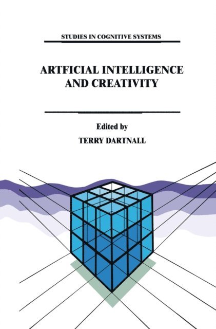T. Dartnall - Artificial Intelligence and Creativity, E-bok