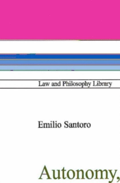 Emilio Santoro - Autonomy, Freedom and Rights, E-bok