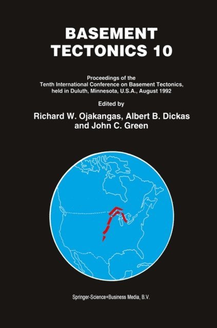 John C. Green, Albert B. Dickas, Richard W. Ojakangas - Basement Tectonics 10, E-bok