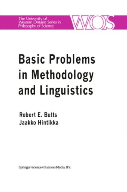 Jaakko Hintikka, Robert E. Butts - Basic Problems in Methodology and Linguistics, E-bok