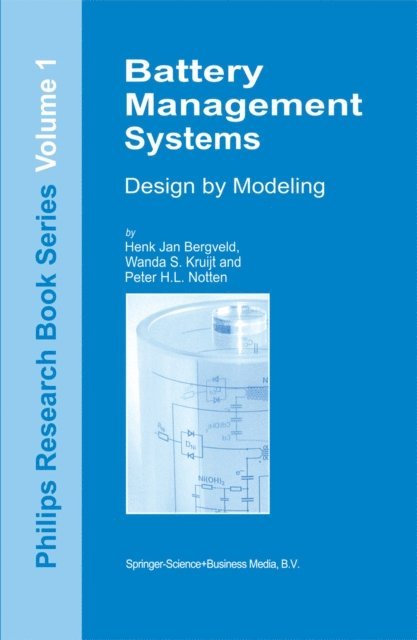 P.H.L Notten, W.S. Kruijt, H.J. Bergveld - Battery Management Systems, E-bok