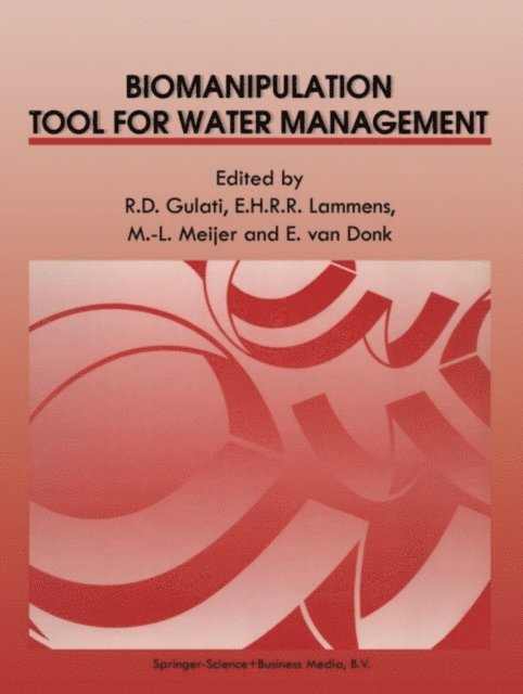 E. van Donk, M.-L. Meyer, E.H.R.R. Lammens, Ramesh D. Gulati - Biomanipulation Tool for Water Management, E-bok