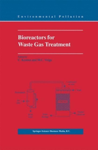 M.C. Veiga, C. Kennes - Bioreactors for Waste Gas Treatment, E-bok
