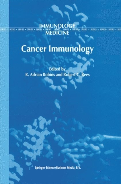 Robert Rees, R.A. Robins - Cancer Immunology, E-bok