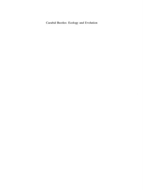 J-P. Maelfait, M.L. Luff, M. Loreau, M. Dufrene, K. Desender - Carabid Beetles: Ecology and Evolution, E-bok