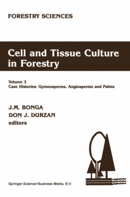 D.J. Durzan, J.M. Bonga - Cell and Tissue Culture in Forestry, E-bok