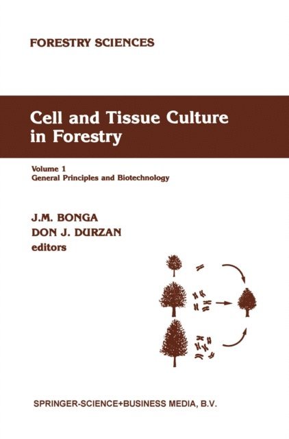 D.J. Durzan, J.M. Bonga - Cell and Tissue Culture in Forestry, E-bok