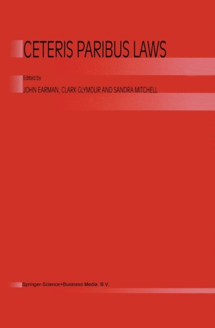 Sandra Mitchell, Clark Glymour, John Earman - Ceterus Paribus Laws, E-bok