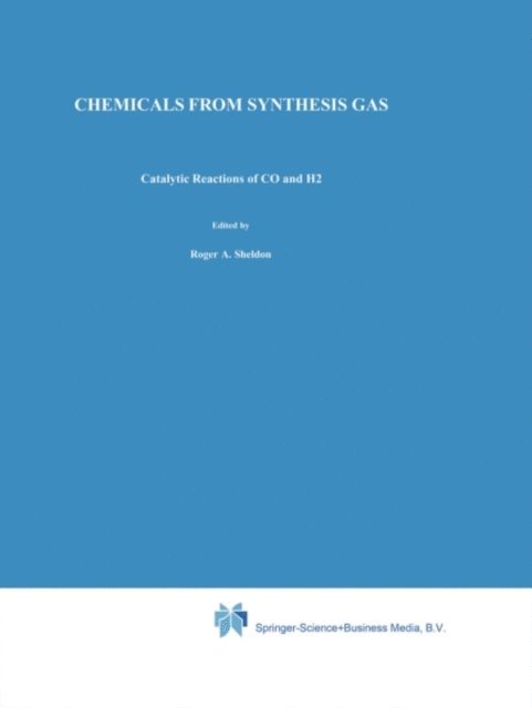 R.A. Sheldon - Chemicals from Synthesis Gas, E-bok