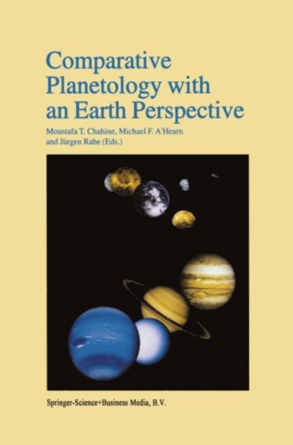 Jurgen H. Rahe, Michael F. A'Hearn, Moustafa T. Chahine - Comparative Planetology with an Earth Perspective, E-bok