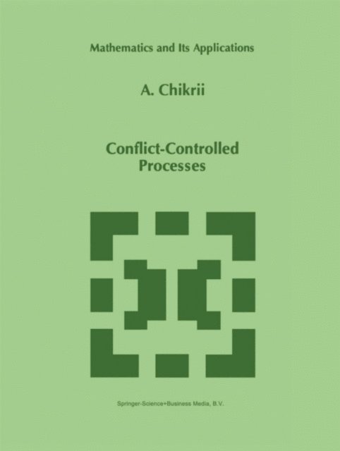 A. Chikrii - Conflict-Controlled Processes, E-bok. Tillgänglighet: Lägg i varukorg