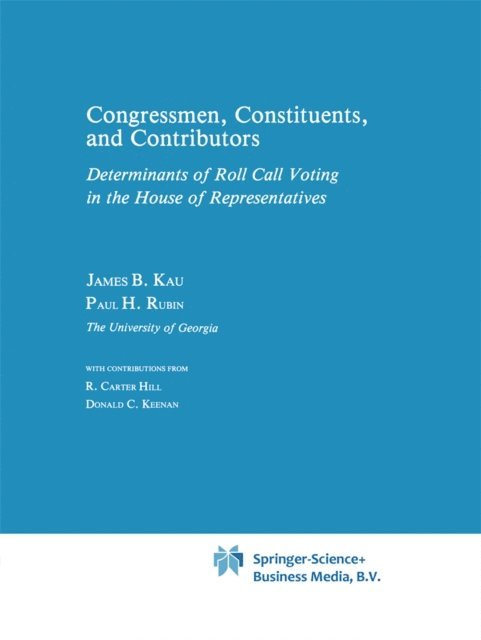 P.H. Rubin, James B. Kau - Congressman, Constituents, and Contributors, E-bok