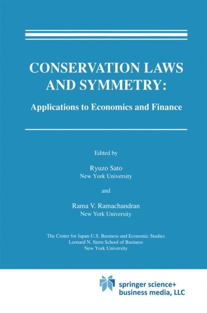 Rama V. Ramachandran, Ryuzo Sato - Conservation Laws and Symmetry: Applications to Economics and Finance, E-bok