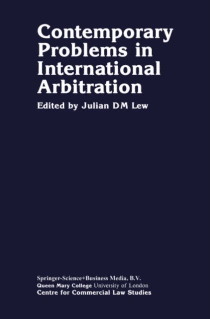 Julian Lew - Contemporary Problems in International Arbitration, E-bok