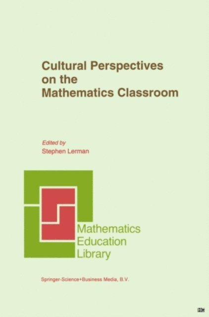 Steve Lerman - Cultural Perspectives on the Mathematics Classroom, E-bok