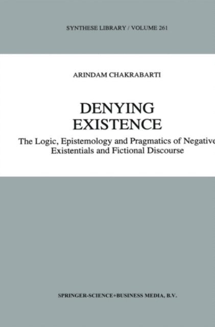A. Chakrabarti - Denying Existence, E-bok
