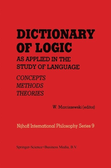 W. Marciszewski - Dictionary of Logic as Applied in the Study of Language, E-bok