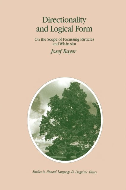 Josef Bayer - Directionality and Logical Form, E-bok