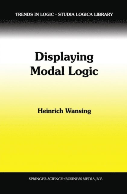 Heinrich Wansing - Displaying Modal Logic, E-bok