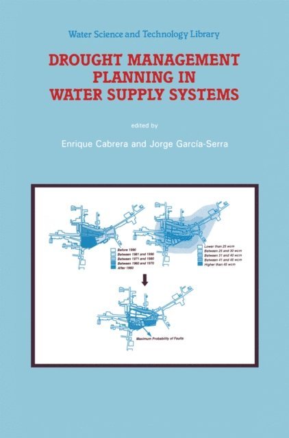 Jorge Garcia-Serra, Enrique Cabrera - Drought Management Planning in Water Supply Systems, E-bok