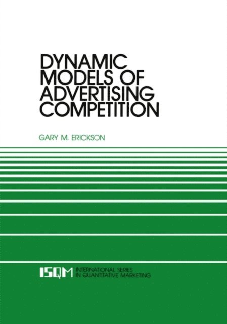 Gary M. Erickson - Dynamic Models of Advertising Competition, E-bok