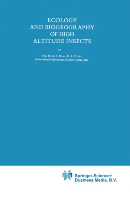 M.S. Mani - Ecology and Biogeography of High Altitude Insects, E-bok