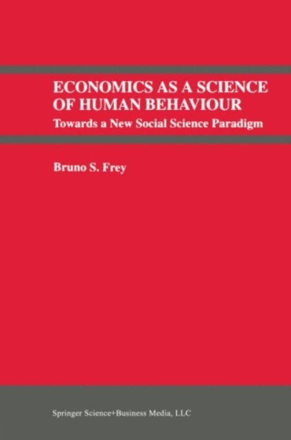 Bruno S. Frey - Economics As a Science of Human Behaviour, E-bok