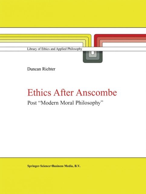D.J. Richter - Ethics after Anscombe, E-bok