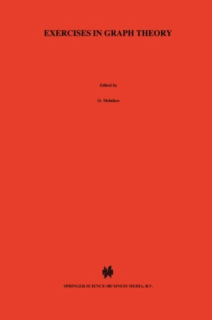 Igor E. Zverovich, V. Yemelichev, R.I. Tyshkevich, V. Sarvanov, O. Melnikov - Exercises in Graph Theory, E-bok