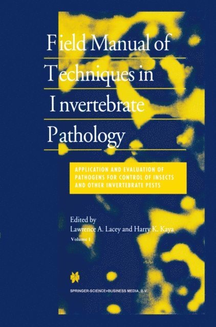 Harry K. Kaya, Lawrence A. Lacey - Field Manual of Techniques in Invertebrate Pathology, E-bok