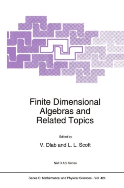 Leonard Scott, V. Dlab - Finite Dimensional Algebras and Related Topics, E-bok