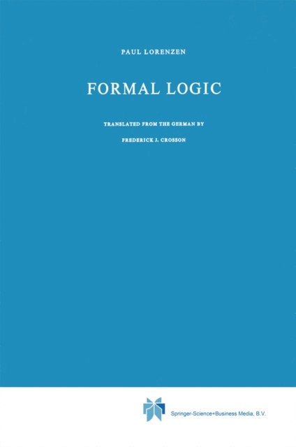 P. Lorenzen - Formal Logic, E-bok