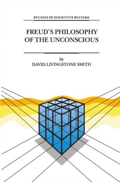 D.L. Smith - Freud's Philosophy of the Unconscious, E-bok