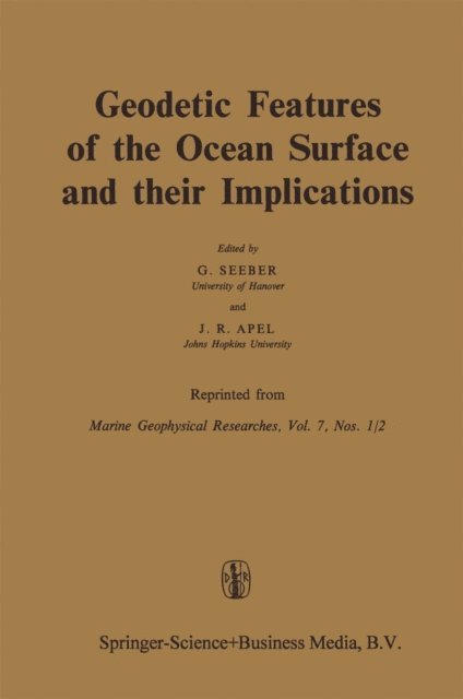 J.R. Apel, G. Seeber - Geodetic Features of the Ocean Surface and their Implications, E-bok