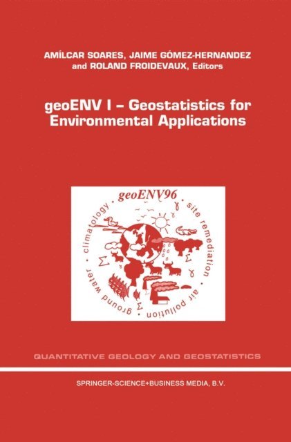 Roland Froidevaux, Jaime Gomez-Hernandez, A.O. Soares - geoENV I - Geostatistics for Environmental Applications, E-bok