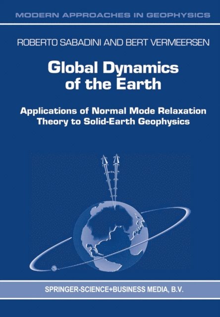 Bert Vermeersen, R. Sabadini - Global Dynamics of the Earth, E-bok