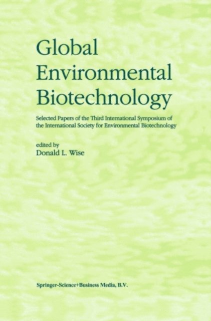 D.L. Wise - Global Environmental Biotechnology, E-bok
