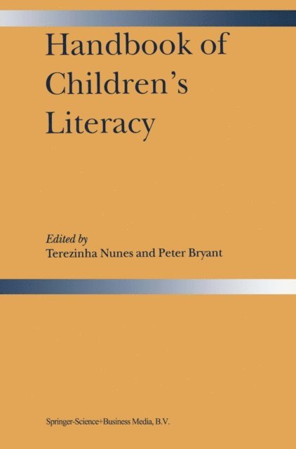 Peter Bryant, Terezinha Nunes - Handbook of Children's Literacy, E-bok