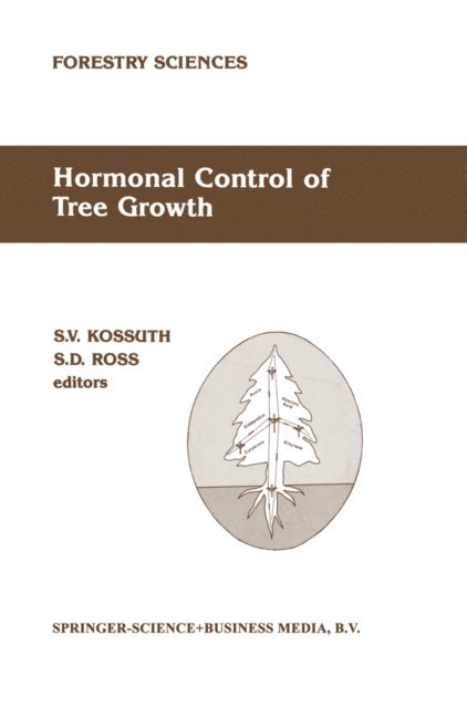 Steve D. Ross, S.V. Kossuth - Hormonal Control of Tree Growth, E-bok