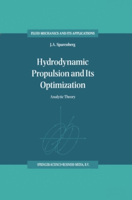 J.A. Sparenberg - Hydrodynamic Propulsion and Its Optimization, E-bok