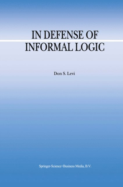 D.S. Levi - In Defense of Informal Logic, E-bok