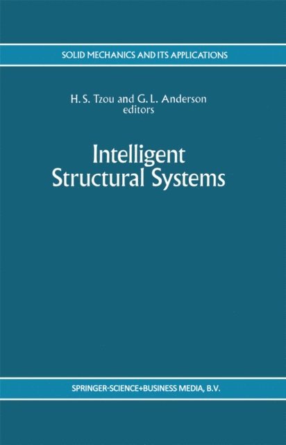 G.L. Anderson, H.S. Tzou - Intelligent Structural Systems, E-bok