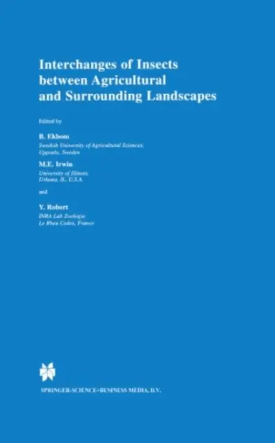 Y. Robert, Michael E. Irwin, B.S. Ekbom - Interchanges of Insects between Agricultural and Surrounding Landscapes, E-bok. Tillgänglighet: Lägg i varukorg