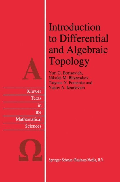 Y.A. Izrailevich, T.N. Fomenko, N.M. Bliznyakov, Yu.G. Borisovich - Introduction to Differential and Algebraic Topology, E-bok