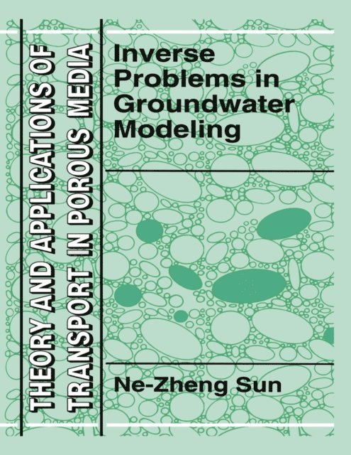 Ne-Zheng Sun - Inverse Problems in Groundwater Modeling, E-bok