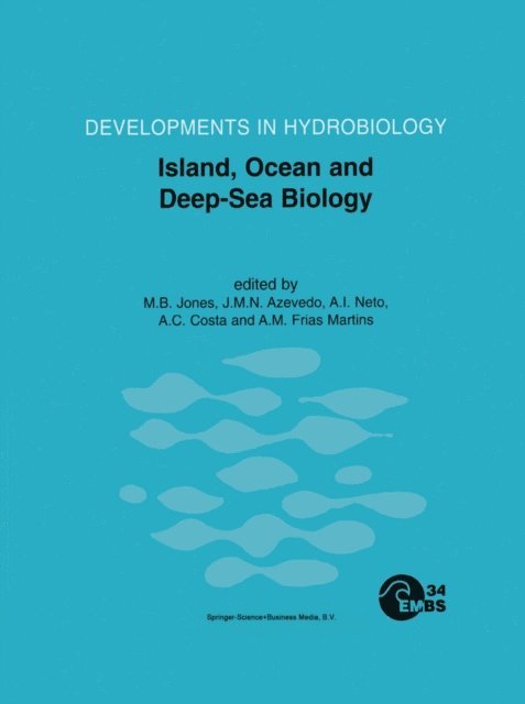 A.M. Frias Martins, A.C. Costa, A.I. Neto, J.M.N. Azevedo, M.B. Jones - Island, Ocean and Deep-Sea Biology, E-bok