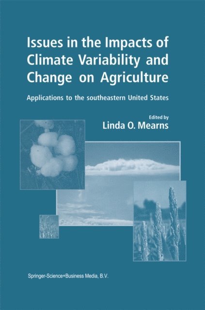 Linda O. Mearns - Issues in the Impacts of Climate Variability and Change on Agriculture, E-bok
