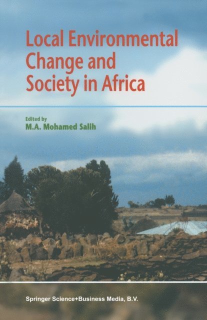 M.A. Salih - Local Environmental Change and Society in Africa, E-bok