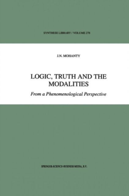 J.N. Mohanty - Logic, Truth and the Modalities, E-bok