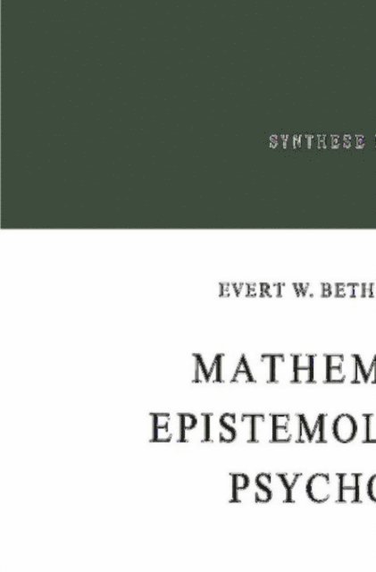 J. Piaget, E.W. Beth - Mathematical Epistemology and Psychology, E-bok